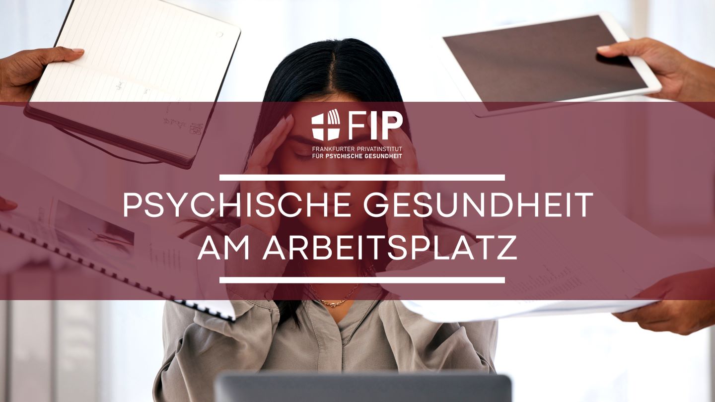 Psychische Gesundheit Am Arbeitsplatz - FIP-INSTITUT